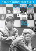 Karpov's Strategic Wins 1 - The Making of a Champion 