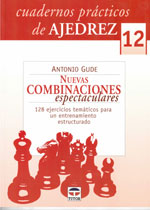 Cuadernos Prcticos de Ajedrez 12 - Nuevas Combinaciones Espectaculares