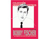 Colección Grandes Maestros del Tablero. Bobby Fischer