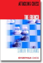 Attackin Chess: The French: A Dynamic Repertoire for Black
