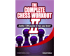 The Complete Chess Workout II