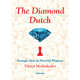 The Diamond Dutch. Strategic Ideas and Powerful Weapons. 