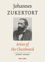 Johannes Zukertort. Artist of the Chessboard