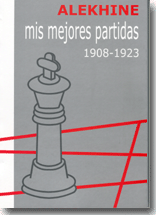 Mis Mejores Partidas 1908-1923
