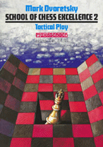 School of Chess Excellence 2. Tactical Play