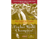 Fischer World Champion! New Edition