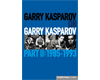 Garry Kasparov on Grarry Kasparov. Part II: 1985-1993