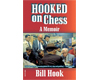 Hooked On Chess. A Memoir