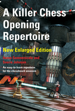 A Killer Chess Opening Repertoire (New enlarged ed.)