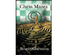 Chess Mazes 2