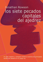 Los Siete Pecados Capitales del Ajedrez (segunda ed.)