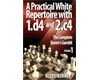 A Practical White Repertoire with 1.d4 and 2.c4