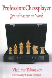 Profession: Chessplayer. Grandmaster at Work