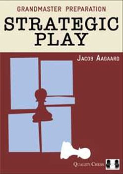 Grandmaster Preparation. Strategic Play (Hardcover)