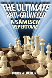The Ultimate Anti-Grünfeld. A Sämisch Repertorire